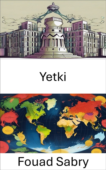 Yetki - Güç Dinamiklerini ve Yönetişim Yapılarını Keşfetmek - cover