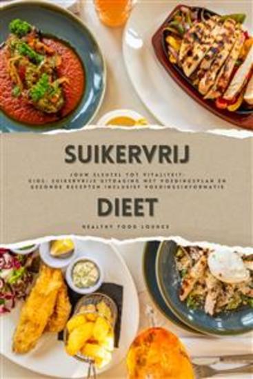 Suikervrij Dieet: Jouw Sleutel tot Vitaliteit (Gids: Suikervrije Uitdaging met Voedingsplan en Gezonde Recepten inclusief Voedingsinformatie) - cover