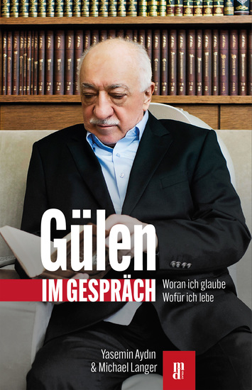 Gülen im Gespräch - Woran ich glaube - wofür ich lebe - cover
