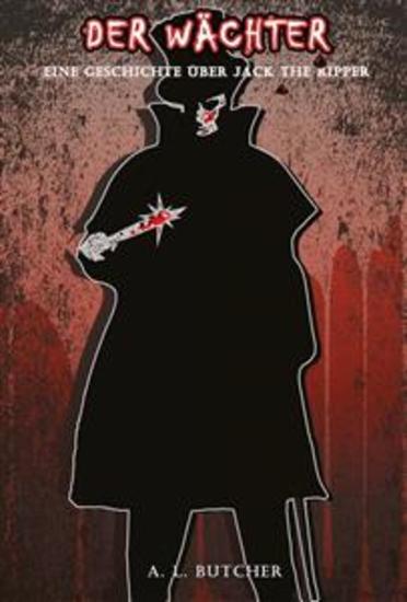 Der Wächter - Eine Jack The Ripper Geschichte - cover