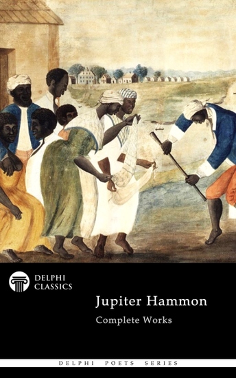 Delphi Complete Poetical Works of Jupiter Hammon Illustrated - cover
