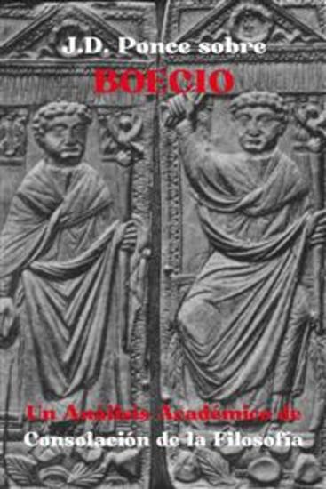 JD Ponce sobre Boecio: Un Análisis Académico de Consolación de la Filosofía - cover