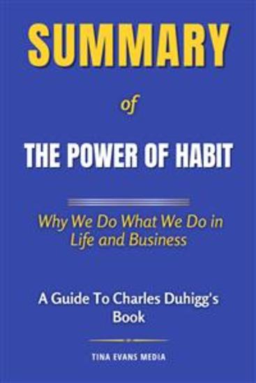 Summary of The Power of Habit - Why We Do What We Do in Life and Business | A Guide to Charles Duhigg's Book - cover