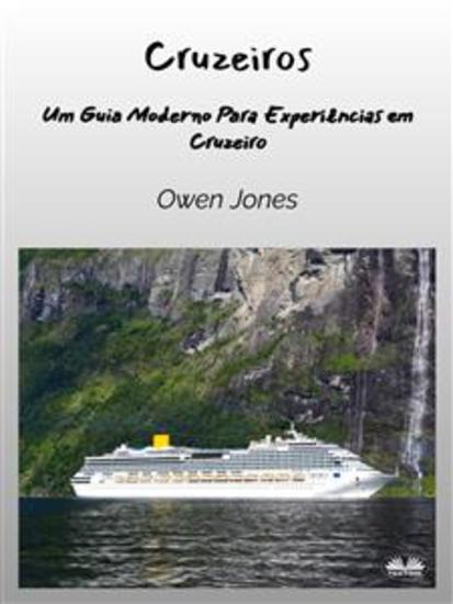 Cruzeiros - Um Guia Moderno Para Experiências Em Cruzeiro - cover