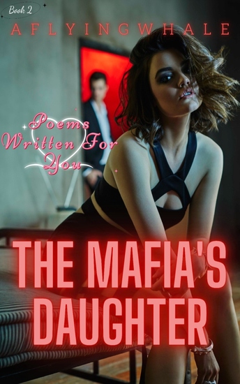 The Mafia's Daughter - Poems Written for You - cover