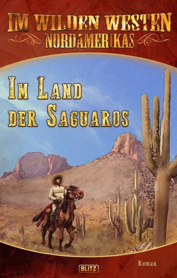 Im wilden Westen Nordamerikas 14: Im Land der Saguaros - cover