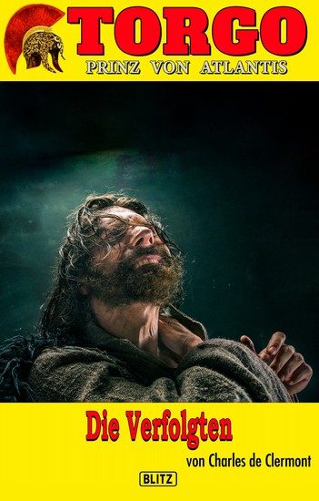 Torgo - Prinz von Atlantis 16: Die Verfolgten - cover