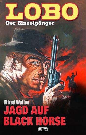 Lobo - Der Einzelgänger 08: Jagd auf Black Horse - cover