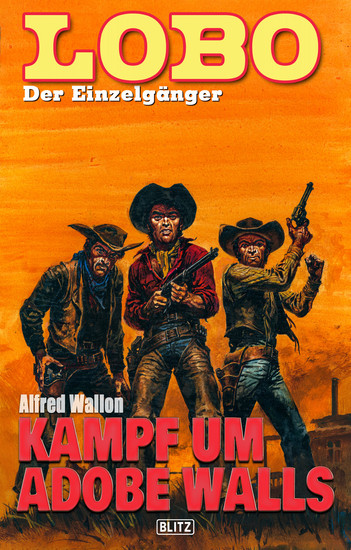 Lobo - Der Einzelgänger 11: Kampf um Adobe Walls - cover