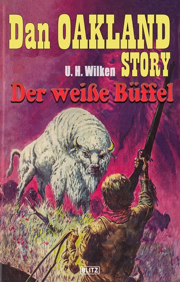 Dan Oakland Story 04: Der weisse Büffel - cover