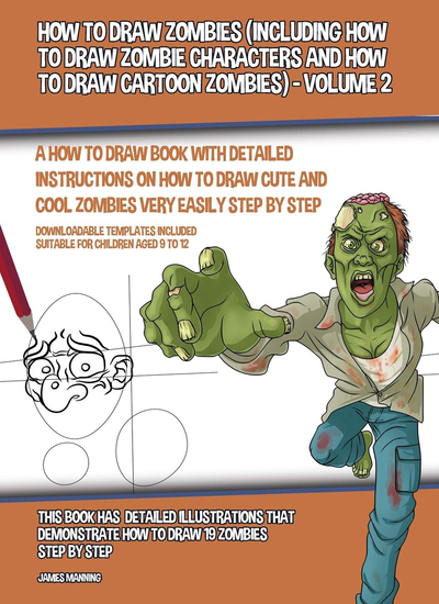 How to Draw Zombies - Including How to Draw Zombie Characters and How to Draw Cartoon Zombies - Vol 2 - cover
