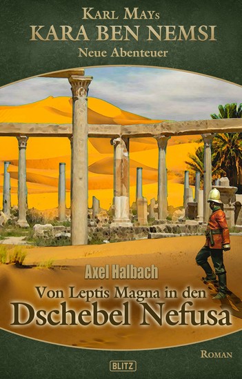 Kara Ben Nemsi - Neue Abenteuer 22: Von Leptis Magna in den Dschebel Nefusa - cover