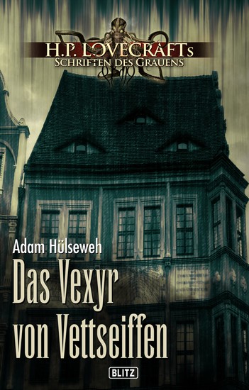 Lovecrafts Schriften des Grauens 16: Das Vexyr von Vettseiffen - cover