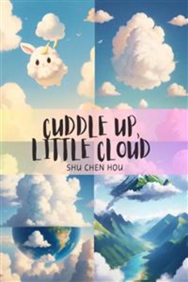 Cuddle Up Little Cloud - Imaginary Adventures with Cuddle Up Little Cloud - cover