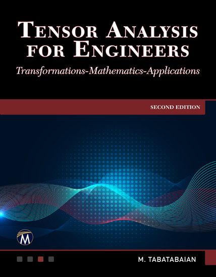 Tensor Analysis for Engineers - Mastering Coordinate Systems Transformations and Applications using Mathematics - cover