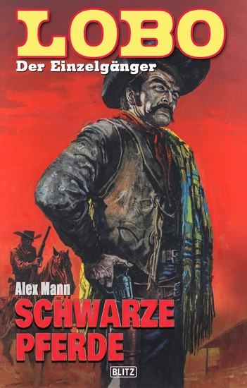 Lobo - Der Einzelgänger 05: Schwarze Pferde - cover