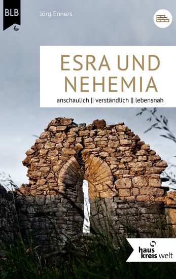 Die Bücher Esra und Nehemia - anschaulich verständlich lebensnah - cover