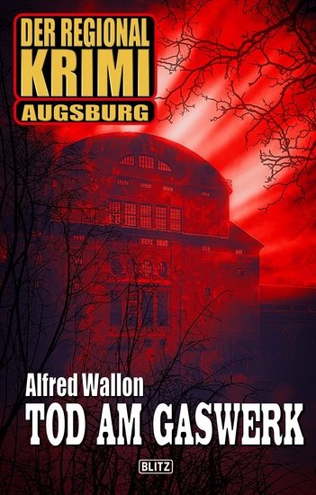 Der Regional-Krimi 10: Tod am Gaswerk - cover