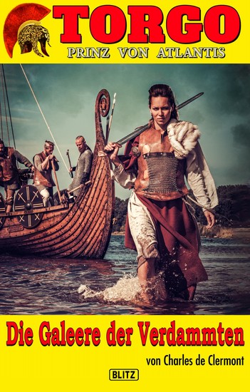 Torgo - Prinz von Atlantis 01: Die Galeere der Verdammten - cover