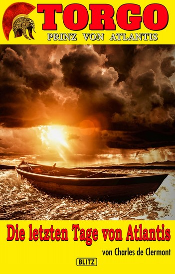 Torgo - Prinz von Atlantis 04: Die letzten Tage von Atlantis - cover