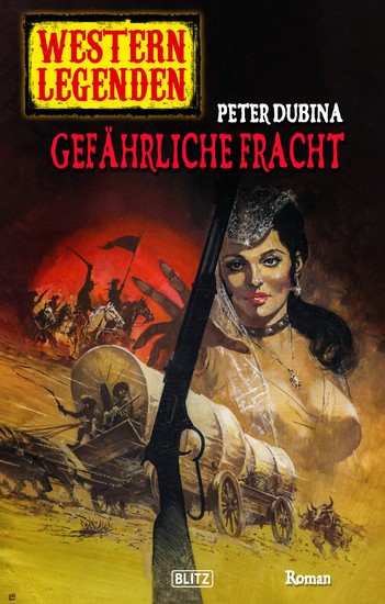 Western Legenden 46: Gefährliche Fracht - cover