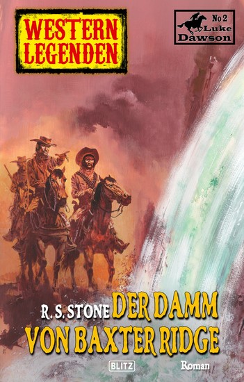 Western Legenden 26: Der Damm von Baxter Ridge - cover