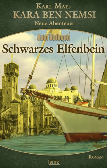 Kara Ben Nemsi - Neue Abenteuer 21: Schwarzes Elfenbein - cover