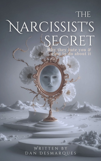 The Narcissist's Secret - Why They Hate You (and What to Do About It) - cover