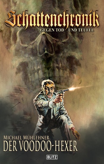 Schattenchronik - Gegen Tod und Teufel 14: Der Voodoo-Hexer - cover