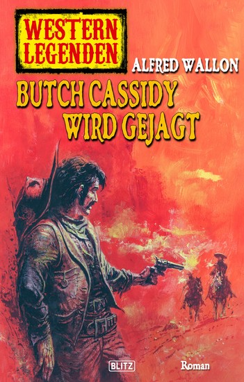 Western Legenden 31: Butch Cassidy wird gejagt - cover