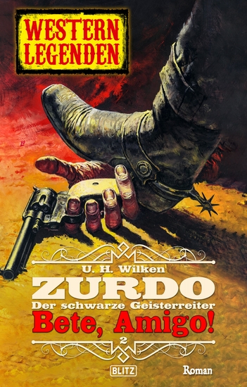Western Legenden 56: Bete Amigo!: Zurdo - Band 02 - cover