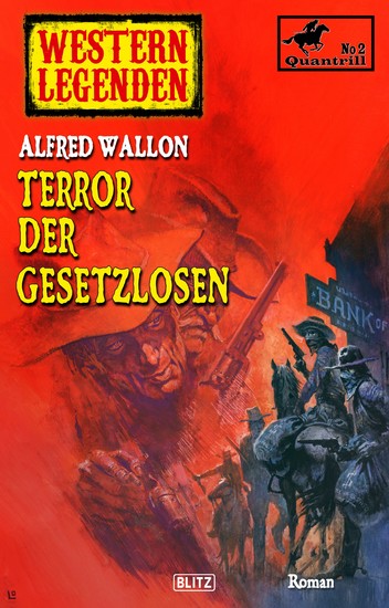 Western Legenden 58: Terror der Gesetzlosen: Quantrill - Band 02 - cover