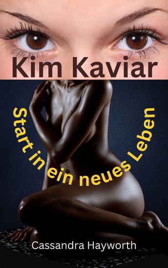 Kim Kaviar - Start in ein neues Leben - cover