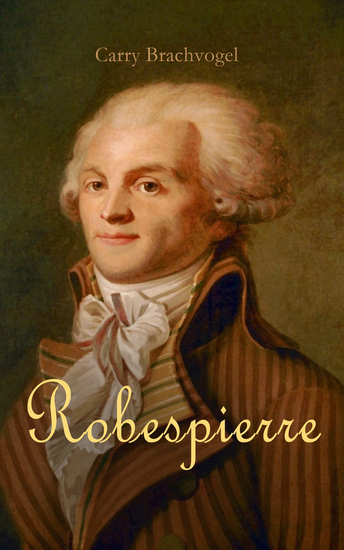 Robespierre - Illustrierte Biographie - cover