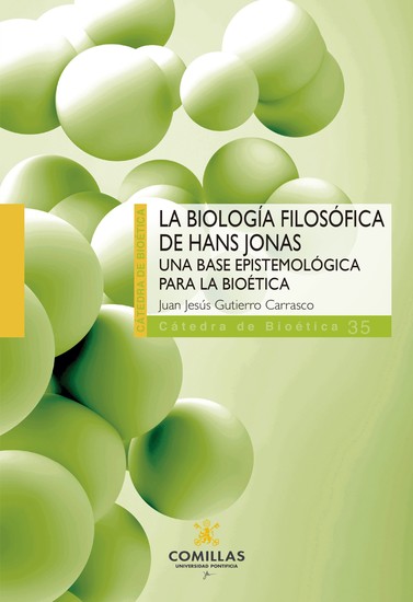 La biología filosófica de Hans Jonas - Una base epistemológica para la bioética - cover