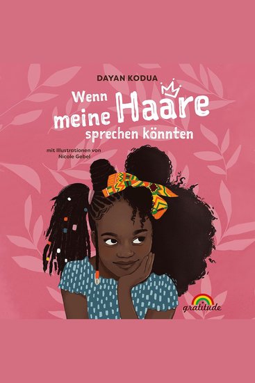 Wenn meine Haare sprechen könnten - Das Hörbuch über Selbstbestimmung Respekt und den Wert eigene Grenzen zu setzen – eine Geschichte die Kinder und Erwachsene gleichermaßen berührt - cover