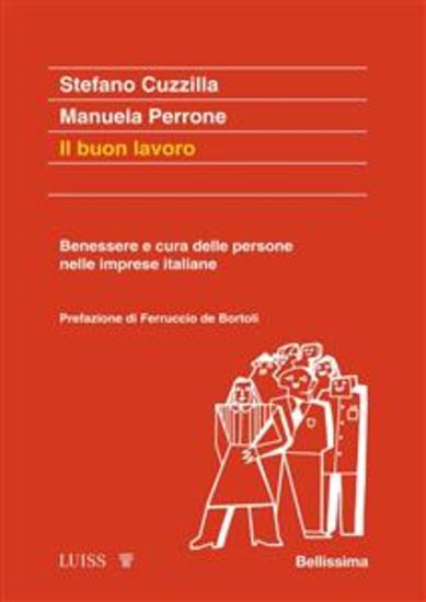 Il buon lavoro - Benessere e cura delle persone nelle imprese italiane - cover