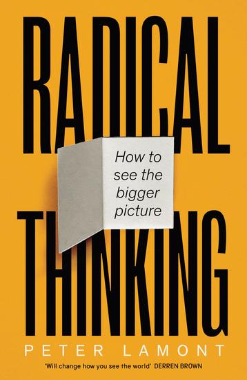 Radical Thinking - How to see the bigger picture - cover