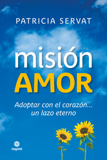 Misión amor - Adoptar con el corazón un lazo eterno - cover