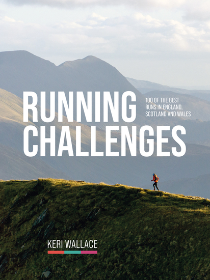 Running Challenges - 100 of the best runs in England Scotland and Wales - cover