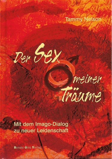 Der Sex meiner Träume - Mit dem Imago-Dialog zu neuer Leidenschaft - cover
