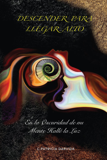 Descender Para Llegar Alto - En la Oscuridad de mi Mente Hallé la Luz - cover