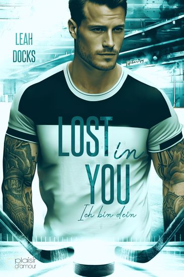 Lost in You: Ich bin dein (Detroit Hunters Icehockey Team Teil 2) - cover