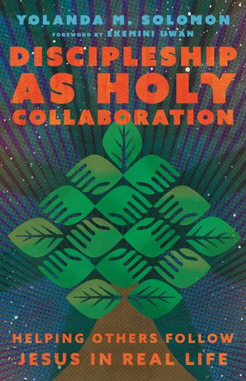 Discipleship as Holy Collaboration - Helping Others Follow Jesus in Real Life - cover