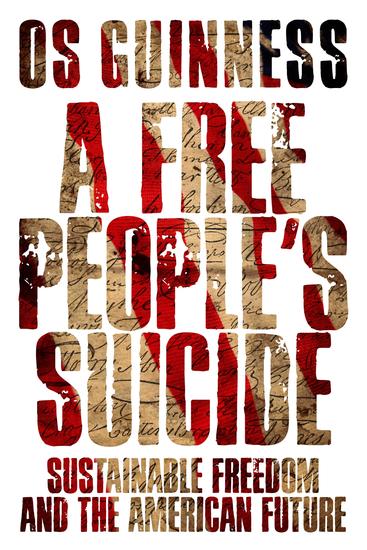 A Free People's Suicide - Sustainable Freedom and the American Future - cover