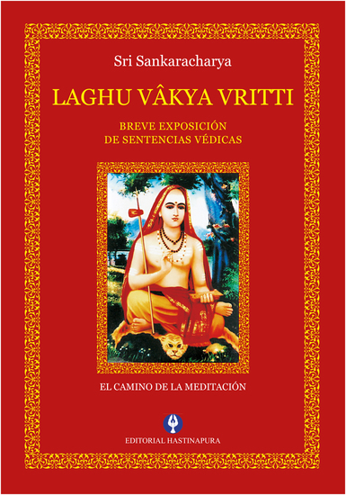 Laghu Vâkya Vritti - Breve exposición de sentencias védicas - cover