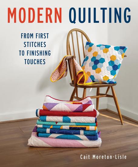 Modern Quilting - From First Stitches to Finishing Touches - cover