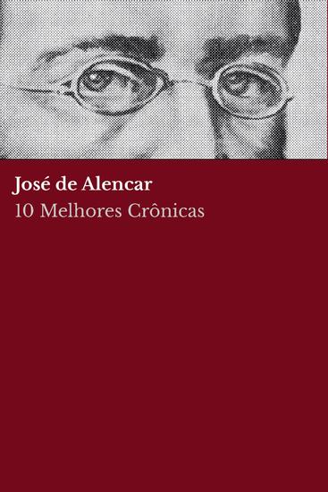 10 Melhores Crônicas - José de Alencar - cover