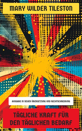 Tägliche Kraft für den täglichen Bedarf - Ausgabe in neuer Übersetzung und Rechtschreibung - cover