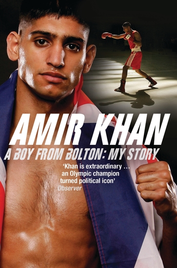 Amir Khan - A Boy From Bolton: My Story - cover